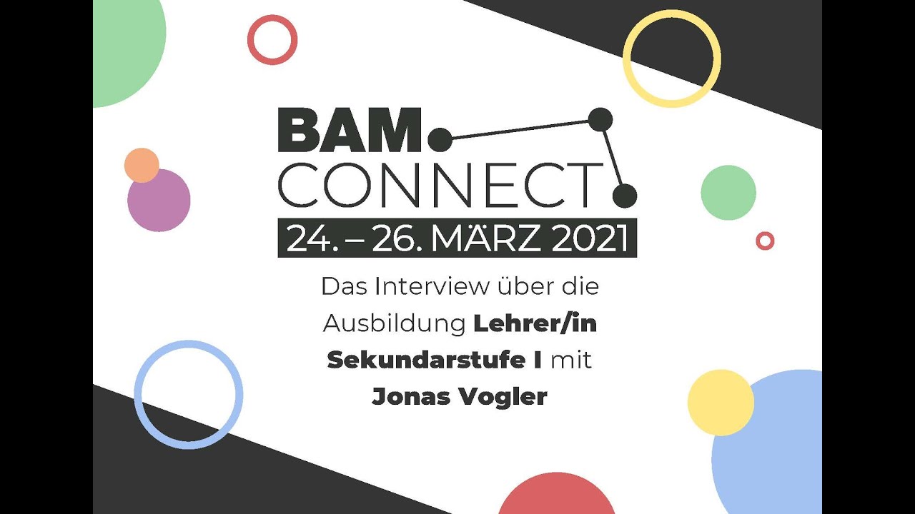 BAM CONNECT 2021: Interview mit Jonas Vogler zur Lehre und Ausbildung Lehrer/in Sekundarstufe I