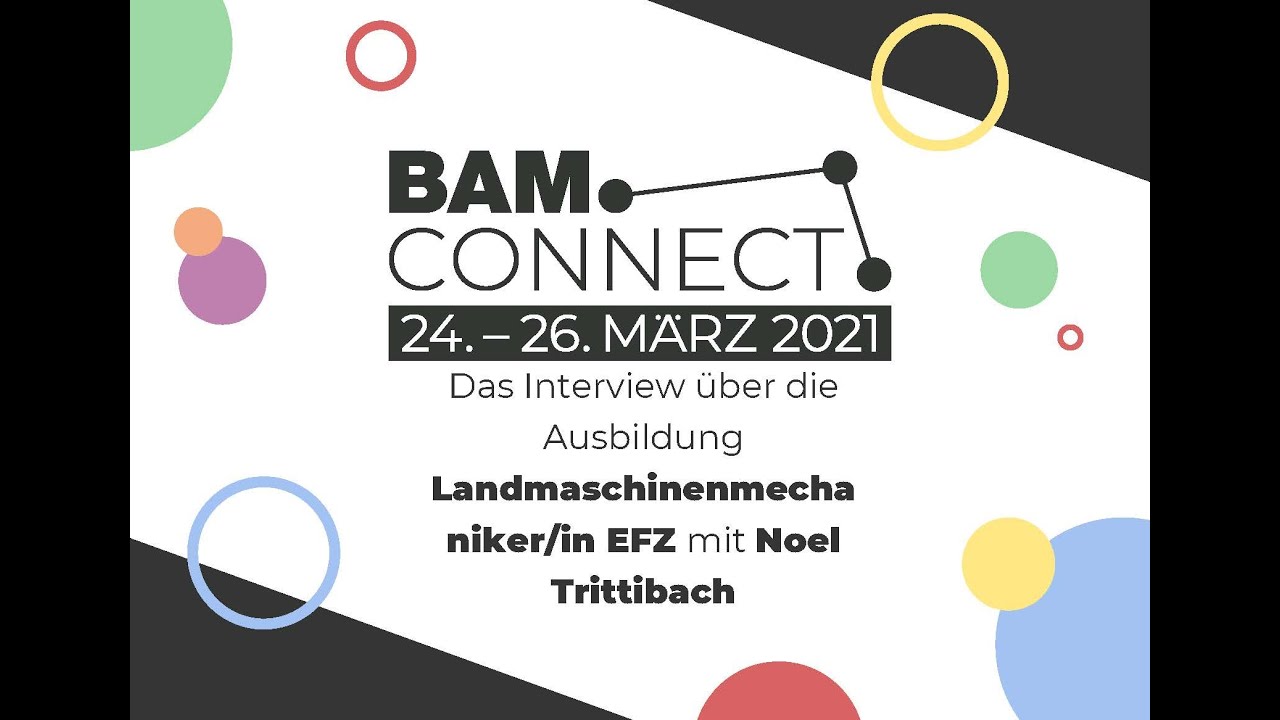 BAM CONNECT 2021: Interview mit Noel zur Lehre und Ausbildung Landmaschinenmechaniker/in EFZ