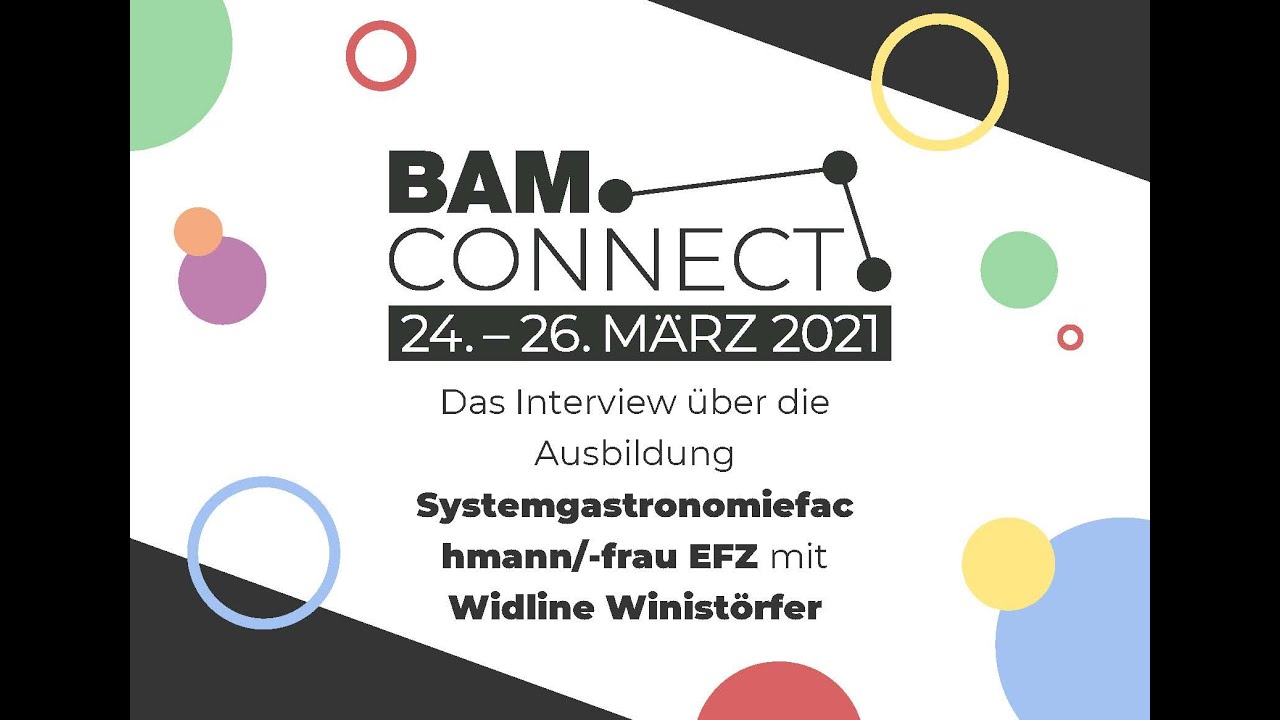 BAM CONNECT 2021: Interview mit Widline zur Lehre und Ausbildung Systemgastronomiefachmann/-frau EFZ